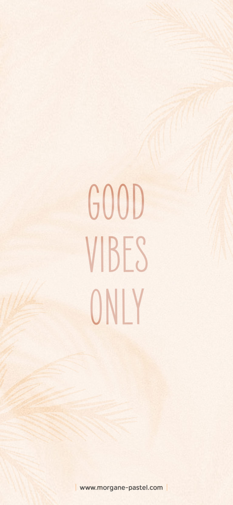 wallpaper-Good Vibes Only-iphone x - Morgane Pastel | Blog lifestyle